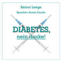 Rainer Lange - Diabetes, nein danke