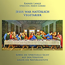 Jesus war natürlich Vegetarier