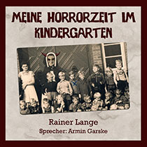 Meine Horrorzeit im Kindergarten